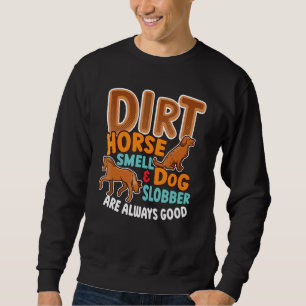 Vuil paard geur & hond Slobber Paard Eigenaar Trui