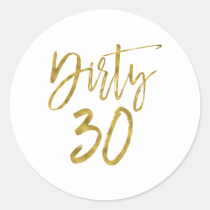 Vuile 30   Dirty Thirty Ronde Sticker