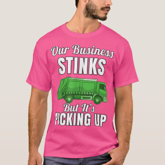 Vuilniswagen Transport Onze Zakelijke Stinkt Maar T-shirt