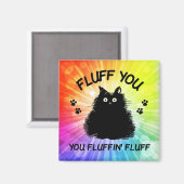 Vuilt u met fluffin Fluff Kitty Cat Magneet (Voorkant / Achterkant)