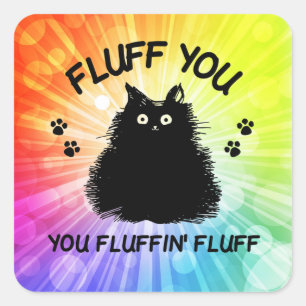 Vuilt u met fluffin Fluff Kitty Cat Vierkante Sticker