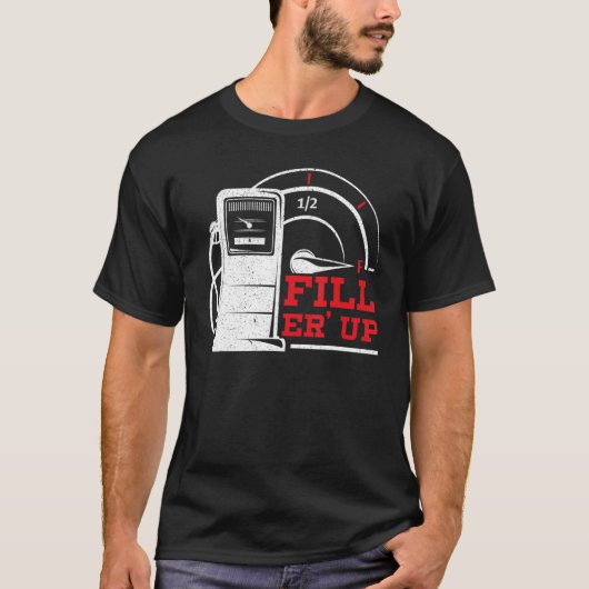 Vul de Er op het gasstation Attendant Gas Pump Gas T-shirt (Voorkant)