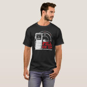 Vul de Er op het gasstation Attendant Gas Pump Gas T-shirt (Voorkant volledig)