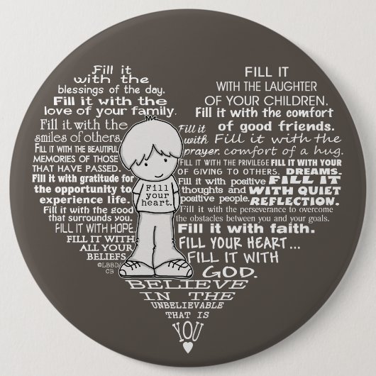 Vul je hart-Witte letters/Donkkerbruin Ronde Button 6,0 Cm (Voorkant)