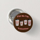 Vul me op, Valentijn! Ronde Button 3,2 Cm (Voorkant /achterkant)