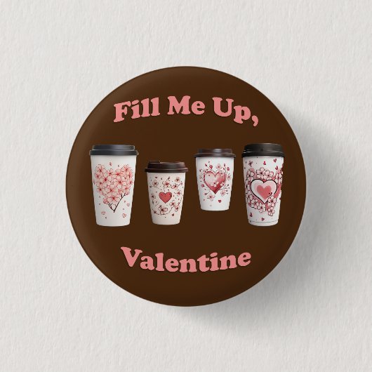 Vul me op, Valentijn! Ronde Button 3,2 Cm (Voorkant)