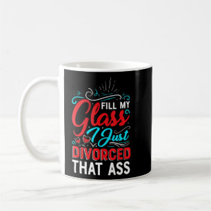 Vul mijn glas ik alleen maar gescheiden echtscheid koffiemok