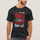 Vul mijn glas ik alleen maar gescheiden echtscheid t-shirt (Voorkant)