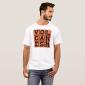 Vulkanisme, uitbarsting van gesmolten gesteente t-shirt (Voorkant volledig)