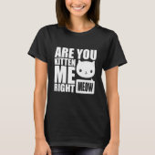 Vun kat: je laat me het juiste ontwerp met een spu t-shirt (Voorkant)