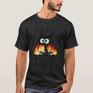 Vuur Het Is Prima Ik Ben Prima Alles Is Prima Kat T-shirt