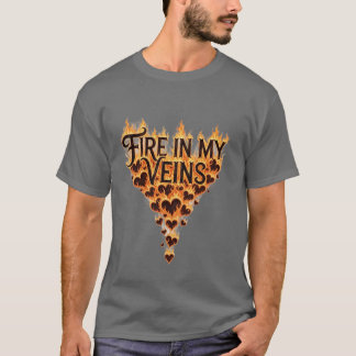 Vuur in mijn aderen - vlammende hart Inspirerend t T-shirt