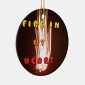 Vuur in mijn hart Art Print Keramisch Ornament (Rechts)