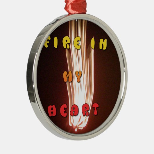 Vuur in mijn hart Art Print Metalen Ornament (Rechts)