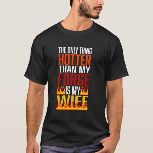 Vuurgesmede Mes Smithy Blacksmith Funny Gezegde L T-shirt (Voorkant)