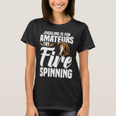 Vuurkunstenaar Vuur Spinning Point Vuur Spinner T-shirt (Voorkant)