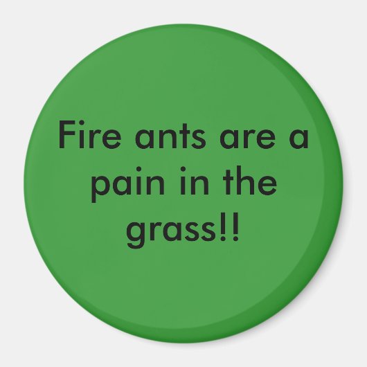 Vuurmieren zijn een pijn in het gras!! magneet (Voorkant)