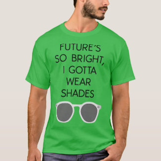 VUURT ZO KORT DAT IK HET T-SHIRT VAN SHADES DRAAG