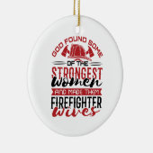 Vuurvrouw God vond de sterkste vrouwen Keramisch Ornament (Rechts)