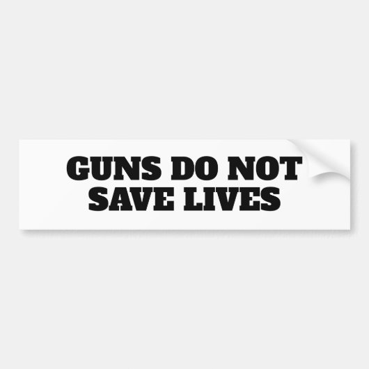 Vuurwapens redden geen levens bumpersticker (Voorkant)