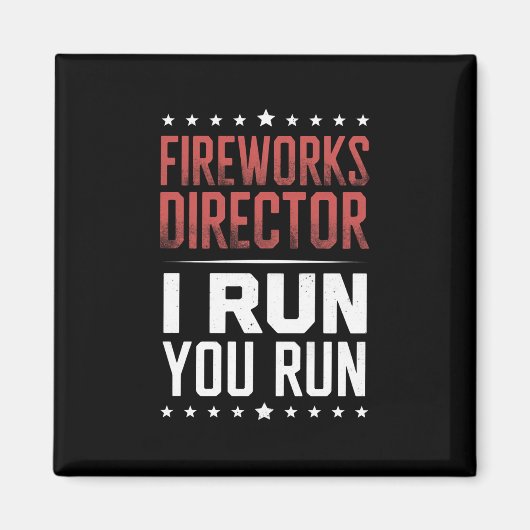 Vuurwerk directeur ik laat je rondlopen op 4 juli magneet (Voorkant)