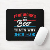 Vuurwerk en bier Daarom ben ik hier grappig 4e J Muismat (Met muis)