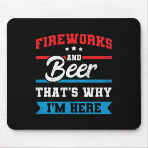 Vuurwerk en bier Daarom ben ik hier grappig 4e J Muismat