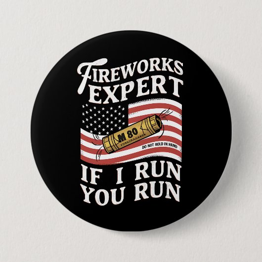 Vuurwerk Expert Als Ik Ren Ren Je 4 Juli Ronde Button 7,6 Cm (Voorkant)
