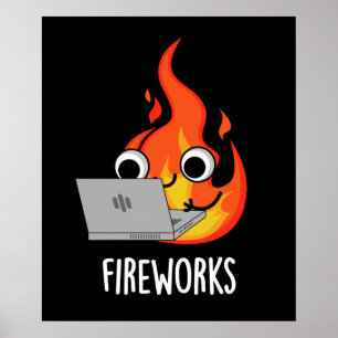 Vuurwerk Grappige Vuurvlam Pun Donker BG Poster