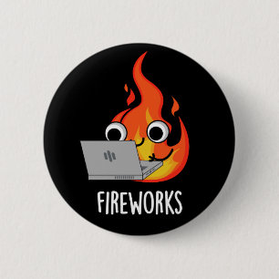 Vuurwerk Grappige Vuurvlam Pun Donker BG Ronde Button 5,7 Cm