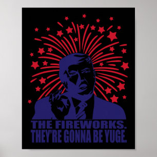 Vuurwerk wordt een enorme grappige Trump 4 juli Poster