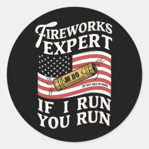 Vuurwerkexpert Als ik ren ren je 4 juli Ronde Sticker