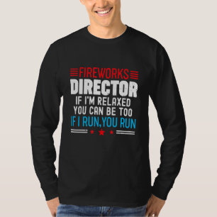 Vuurwerkregisseur Als ik ontspannen ben 4 juli Ame T-shirt