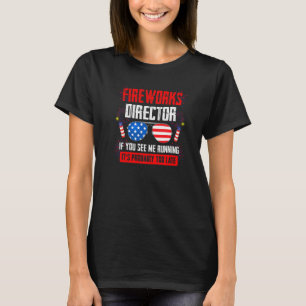 Vuurwerkregisseur Als je me zie rennen Vuurwerk  T-shirt