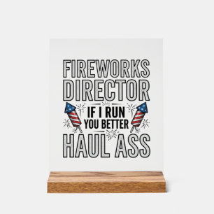 Vuurwerkregisseur Funny Patriottische Citaat Shirt Acryl Bord