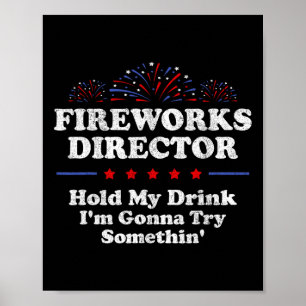 Vuurwerkregisseur Hold My Drink America Funny 4th Poster