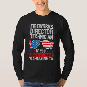 Vuurwerkregisseur technicus Je hebt ooit vuurwerk  T-shirt