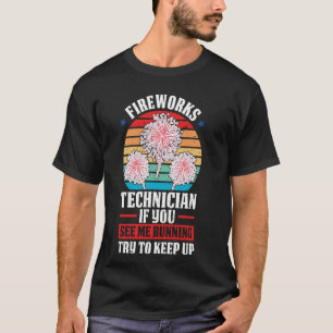 Vuurwerktechnicus als je me ziet t-shirt