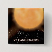 VY Canis Majoris Zon ruimte kunstposter. Vierkante Button 5,1 Cm (Voorkant)