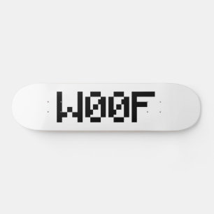 W00F [Dierengeluiden in leetspreken] Persoonlijk Skateboard