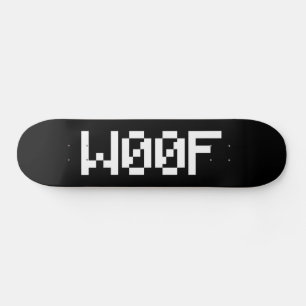 W00F [Dierengeluiden in leetspreken] Persoonlijk Skateboard