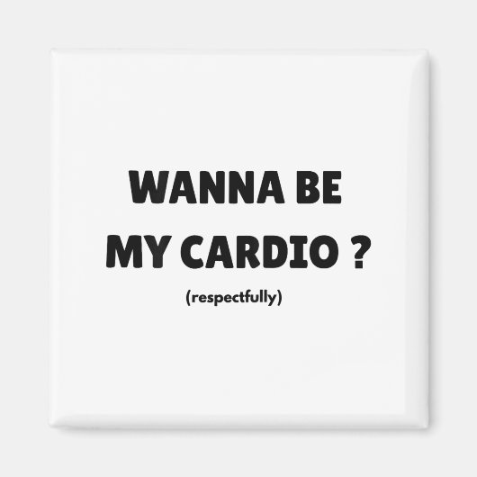 W Be My Daily Cardio Funny Gym Saying (on Back) Magneet (Voorkant)