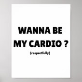 W Be My Daily Cardio Funny Gym Saying (on Back)  Poster (Voorkant)