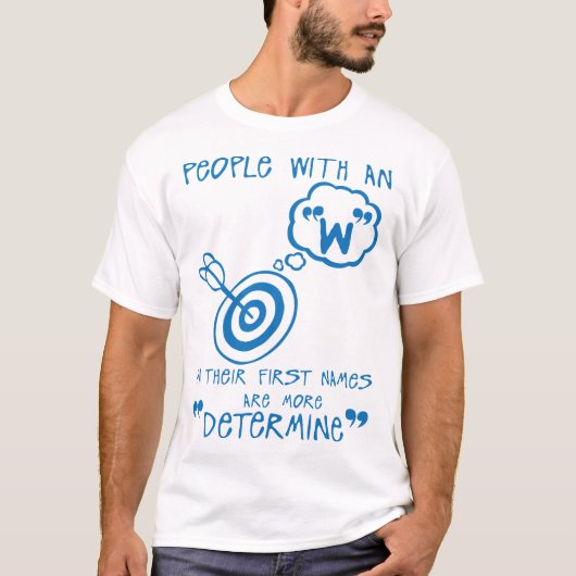 w determine letter first names city t-shirt (Voorkant)