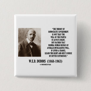 W.E.B. Dubois-theorie van de democratische regerin Vierkante Button 5,1 Cm