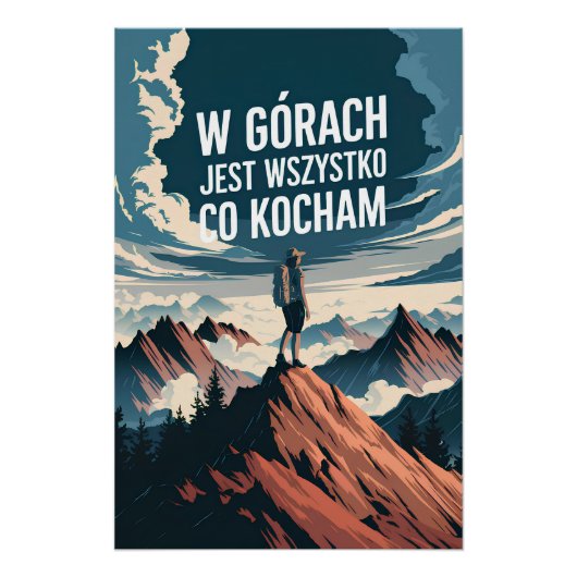 W górach jest wszystko co kocham perfect poster (Voorkant)