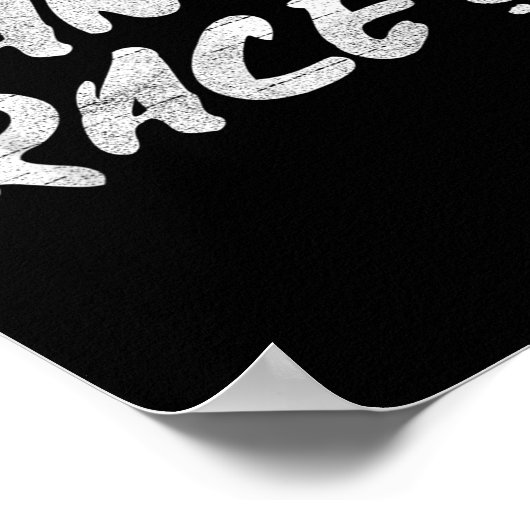 W Race Humor Saying Gift  Poster (Hoek)