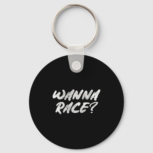 W Race Humor Saying Gift  Sleutelhanger (Voorkant)