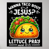 W Taco Bout Jesus Lettuce Pray Cinco De Mayo Chris Poster (Voorkant)