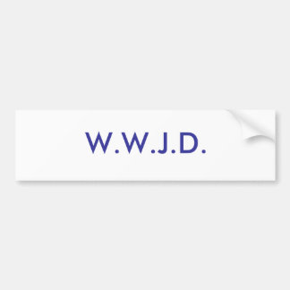 W.W.J.D. BUMPERSTICKER